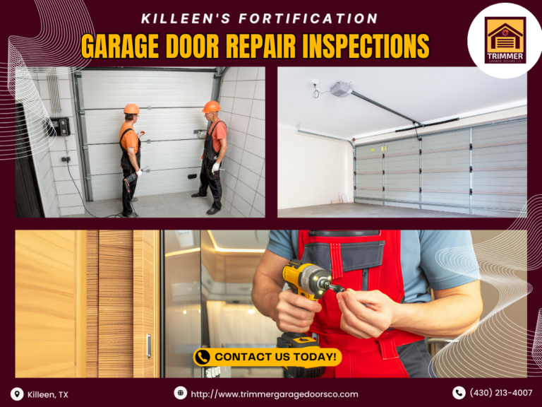 Killeen’s Fortification: Garage Door Repair Inspections