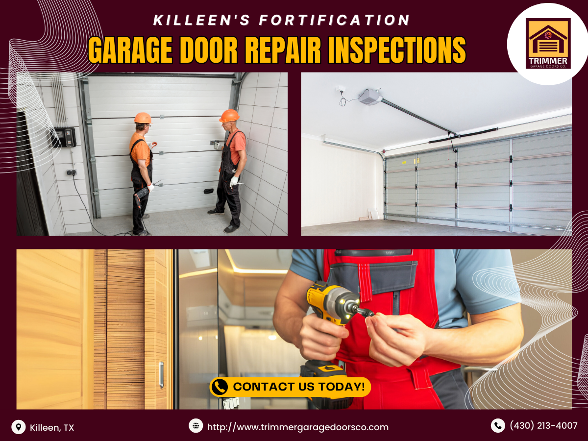 Killeen's Fortification Garage Door Repair Inspections Trimmer Garage Doors Co.
