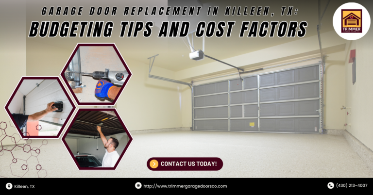 Garage Door Replacement in Killeen, TX: Budgeting Tips and Cost Factors 5 Garage Door Replacement in Killeen, TX: Budgeting Tips and Cost Factors