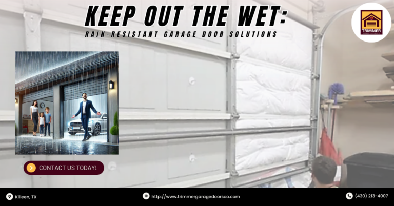 Keep Out the Wet: Rain-Resistant Garage Door Solutions