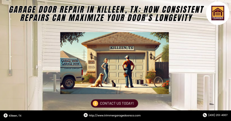 Garage Door Repair in Killeen, TX: How Consistent Repairs Can Maximize Your Door's Longevity 4 Garage Door Repair in Killeen, TX: How Consistent Repairs Can Maximize Your Door’s Longevity
