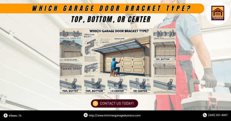 Which Garage Door Bracket Type? Top, Bottom, or Center 6 Which Garage Door Bracket Type? Top, Bottom, or Center