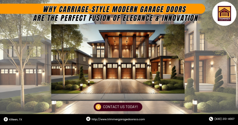 Why Carriage-Style Modern Garage Doors Are the Perfect Fusion of Elegance & Innovation