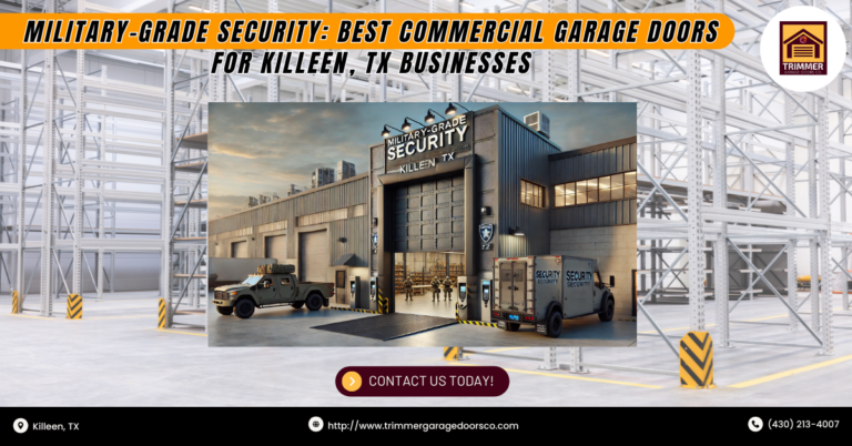 Military-Grade Security: Best Commercial Garage Doors for Killeen, TX Businesses 2 Military-Grade Security: Best Commercial Garage Doors for Killeen, TX Businesses