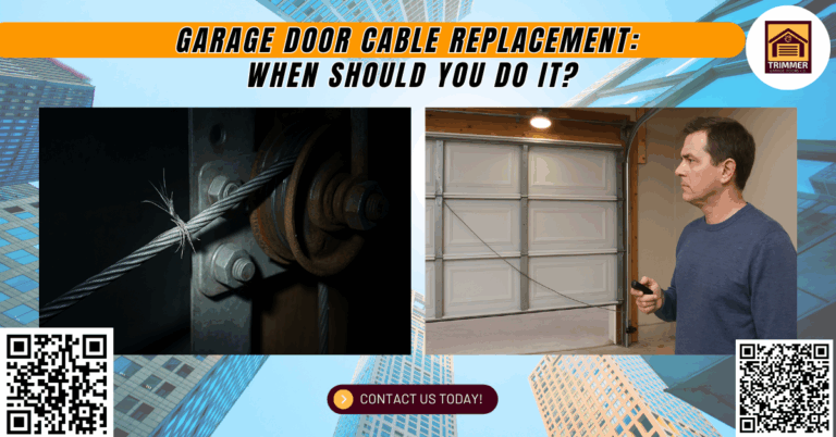 Garage Door Cable Replacement: When Should You Do It? 7 Garage Door Cable Replacement: When Should You Do It? - Trimmer Garage Doors Co.